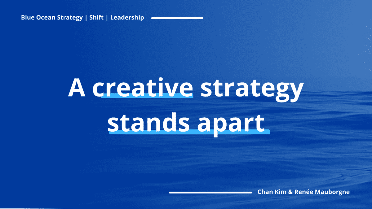 A creative strategy stands apart