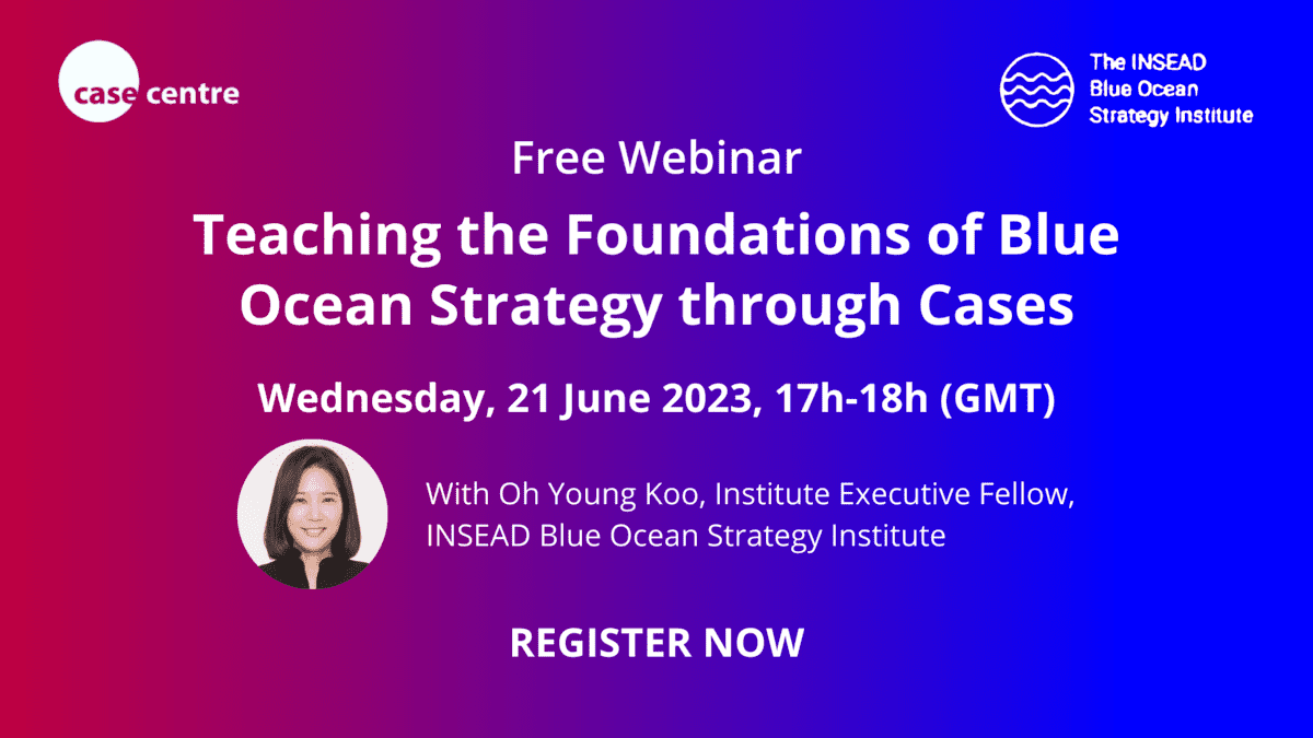 Teaching the Foundations of Blue Ocean Strategy through Cases
