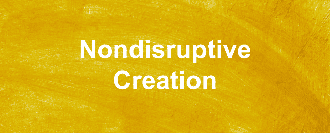 Nondisruptive Creation